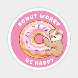 Donut Worry Be Happy- Pink Donut Sloth Magnet